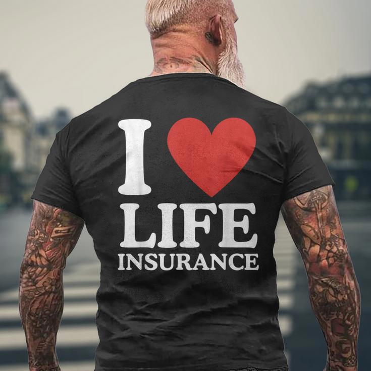 I Love Life Insurance Heart Perfect For Agents Men's T-shirt Back Print Gifts for Old Men