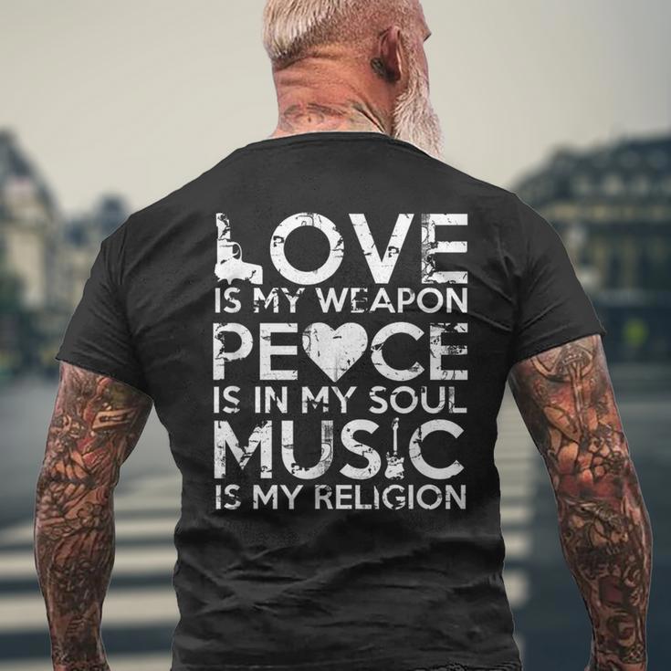 Love Is My Weapon Peace Is In My Soul Music Is My Religion Men's T-shirt Back Print Gifts for Old Men