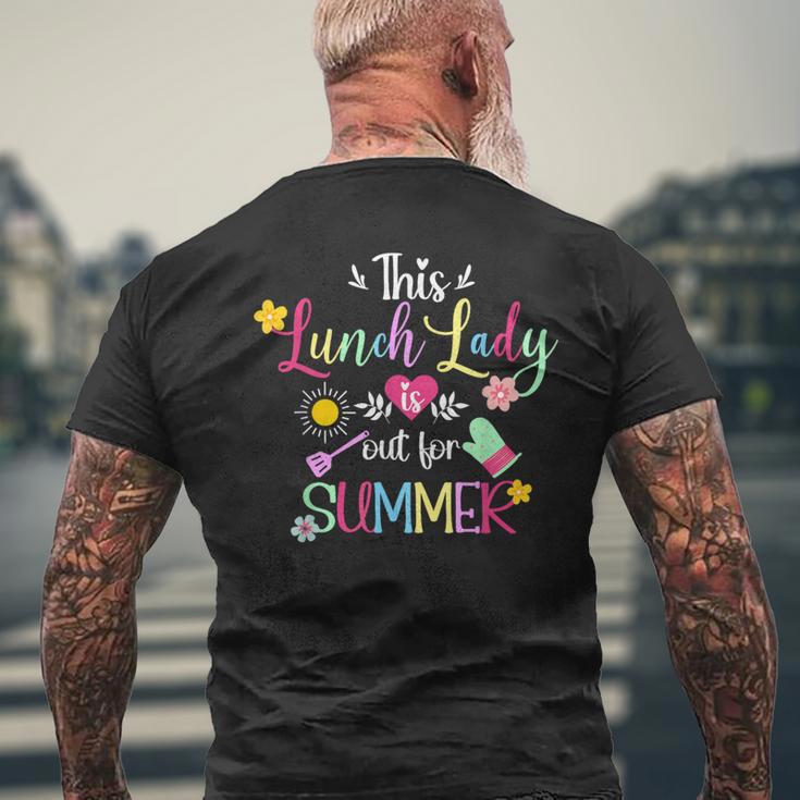 Lunch Lady Out For Summer Lunch Lady Last Day Of School Men's T-shirt Back Print Gifts for Old Men