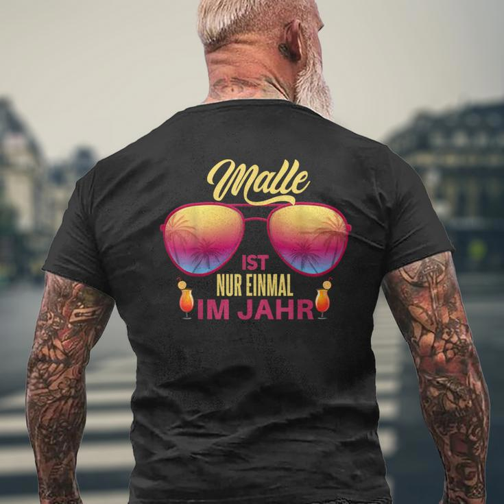 Malle Ist Nur Einmal Im Jahr Party Mallorca Slogan T-Shirt mit Rückendruck Geschenke für alte Männer