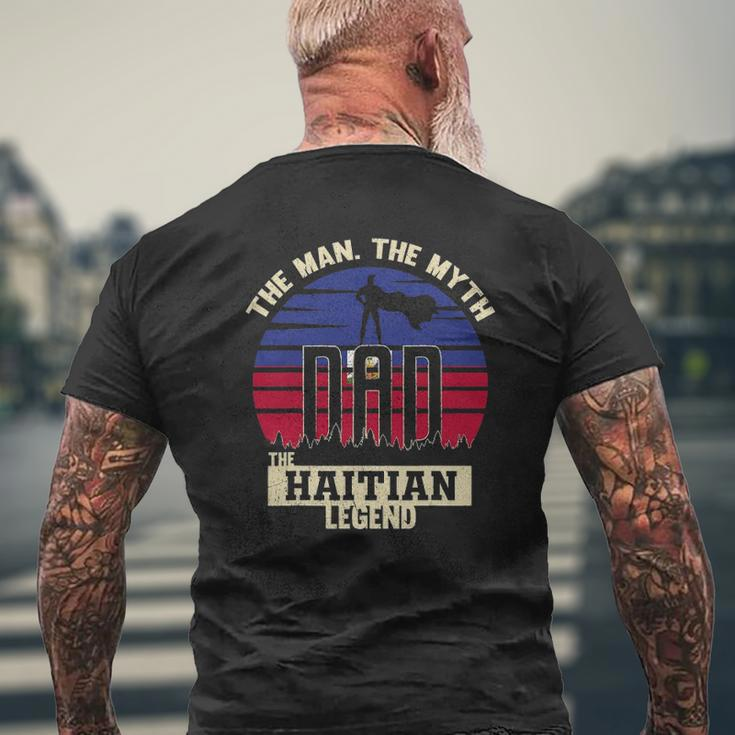 The Man The Myth The Haitian Legend Dad Mens Back Print T-shirt Gifts for Old Men