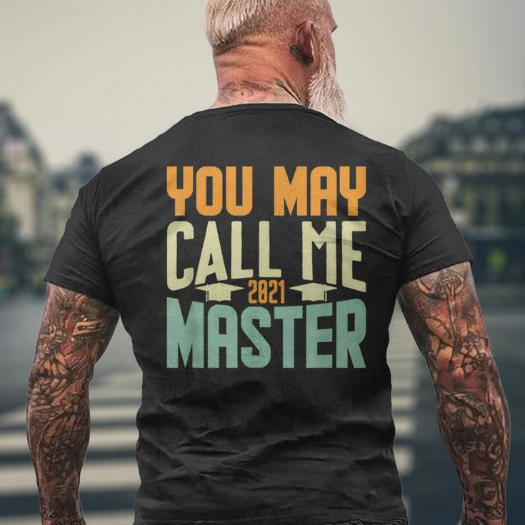 You May Call Me Master 2021 Degree Graduation Her Him Men's T-shirt Back Print Gifts for Old Men