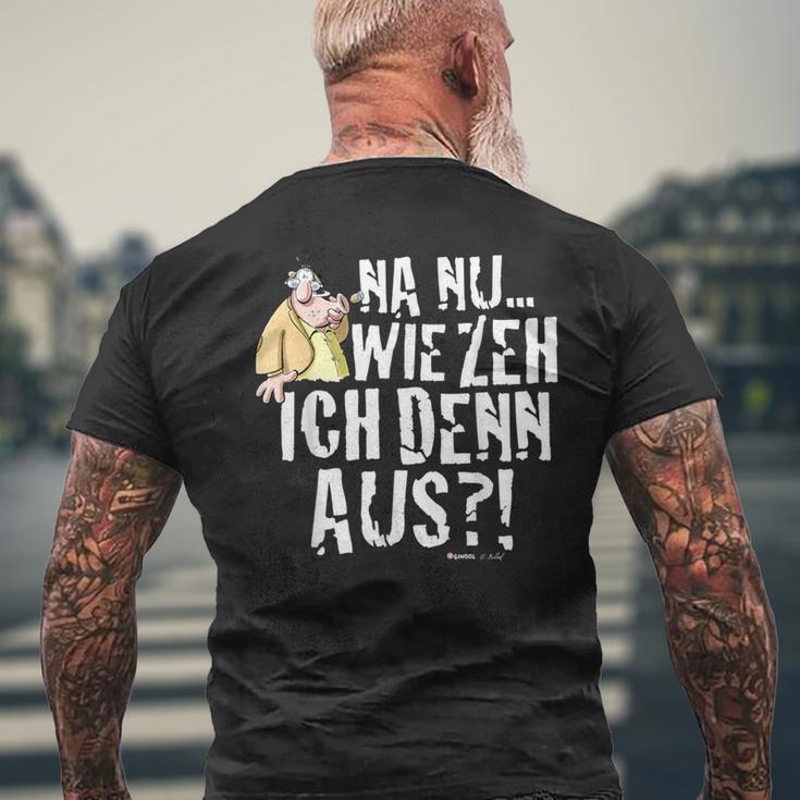 Meister Röhrich Na Nu Wie Seh' Ich Denn Aus T-Shirt mit Rückendruck Geschenke für alte Männer