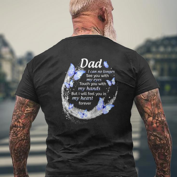 In Memory Of Dad I Will Feel You In My Heart Forever Father's Day Mens Back Print T-shirt Gifts for Old Men