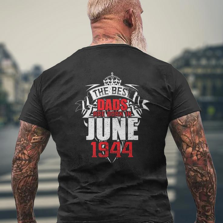 Mens The Best Dads Are Born In June 1944 Ver2 Mens Back Print T-shirt Gifts for Old Men