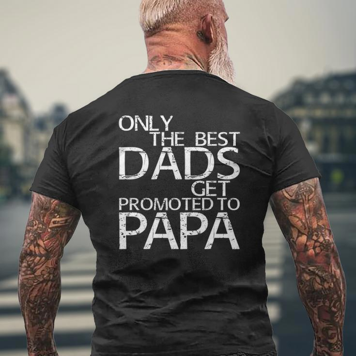 Mens Only The Best Dads Get Promoted To Papa Mens Back Print T-shirt Gifts for Old Men