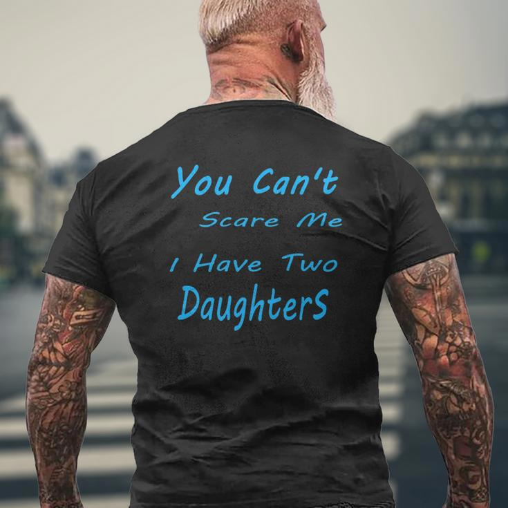 Mens You Can't Scare Me I Have Two Daughters Father's Day Mens Back Print T-shirt Gifts for Old Men