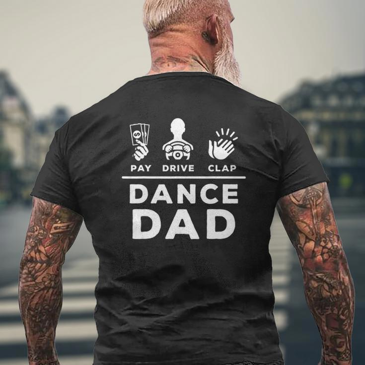 Mens Dance Dad Pay Drive Clap Dancing Dad Joke Dance Lover Mens Back Print T-shirt Gifts for Old Men