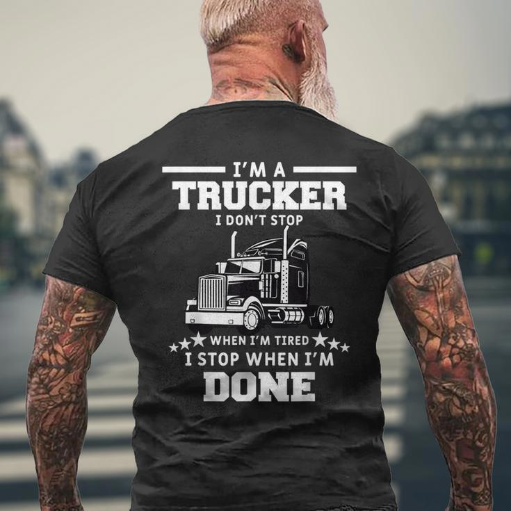 Mens I Dont Stop When Im Tired I Stop When Im Done Trucker Mens Back Print T-shirt Gifts for Old Men