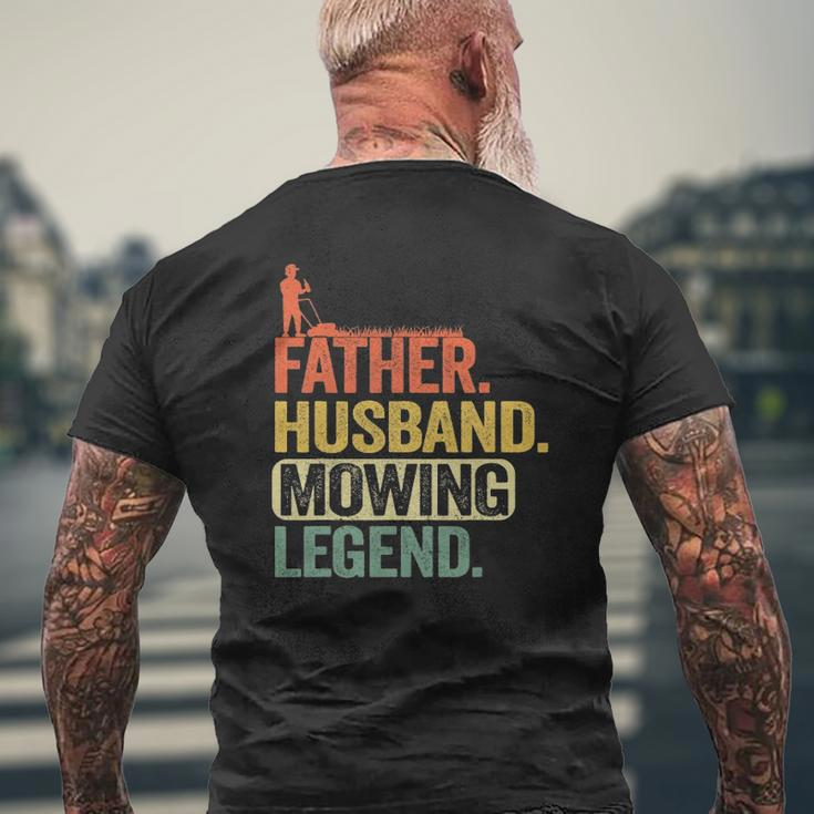 Mens Father Husband Mowing Legend Gardener Dad Lawn Mowing Mens Back Print T-shirt Gifts for Old Men