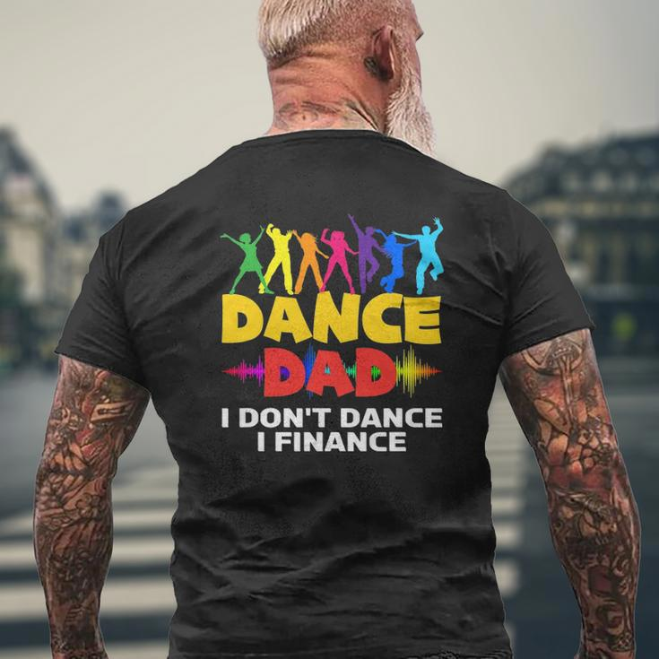 Mens Dance Dad I Don't Dance I Finance Dancing Dad Mens Back Print T-shirt Gifts for Old Men