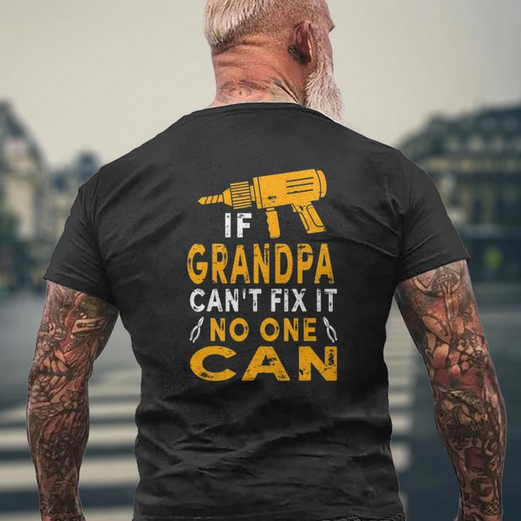 Mens If Grandpa Can't Fix It No One Can Grandpa Fathers Day Mens Back Print T-shirt Gifts for Old Men
