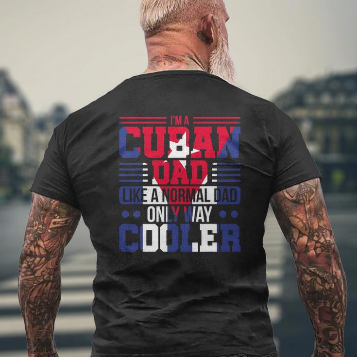 Mens I'm A Cuban Dad Like A Normal Dad Only Way Cooler Cuba Mens Back Print T-shirt Gifts for Old Men