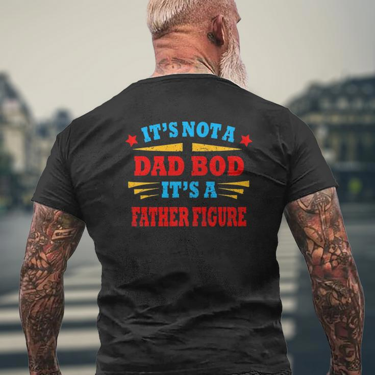 Mens It's Not A Dad Bod It's A Father Figure Mens Back Print T-shirt Gifts for Old Men
