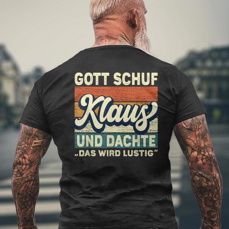 Men's Klaus Name Saying Gott Schuf Klaus Black T-Shirt mit Rückendruck Geschenke für alte Männer