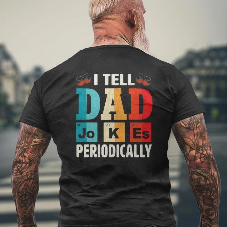 Mens I Tell Dad Jokes Periodically Daddy Father's Day Mens Mens Back Print T-shirt Gifts for Old Men