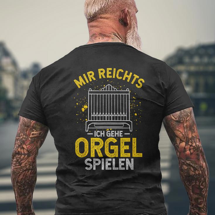 Mir Egal Ich Geh Orgel Spielen Kirche Klavier Orgelfan T-Shirt mit Rückendruck Geschenke für alte Männer