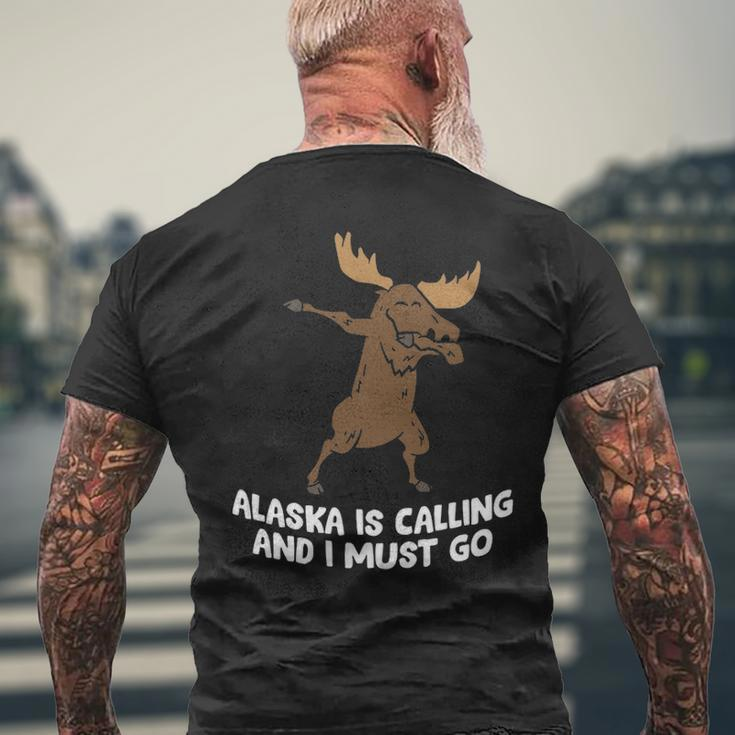Moose Alaska Is Calling And I Must Go Alaska Moose Men's T-shirt Back Print Gifts for Old Men