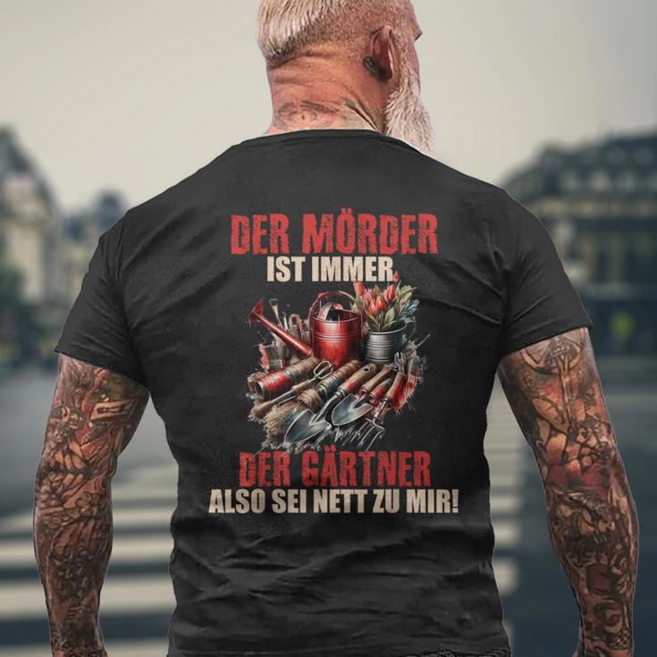 Mörder Ist Immer Der Gärtner Garten Florist Gärtnerin T-Shirt mit Rückendruck Geschenke für alte Männer