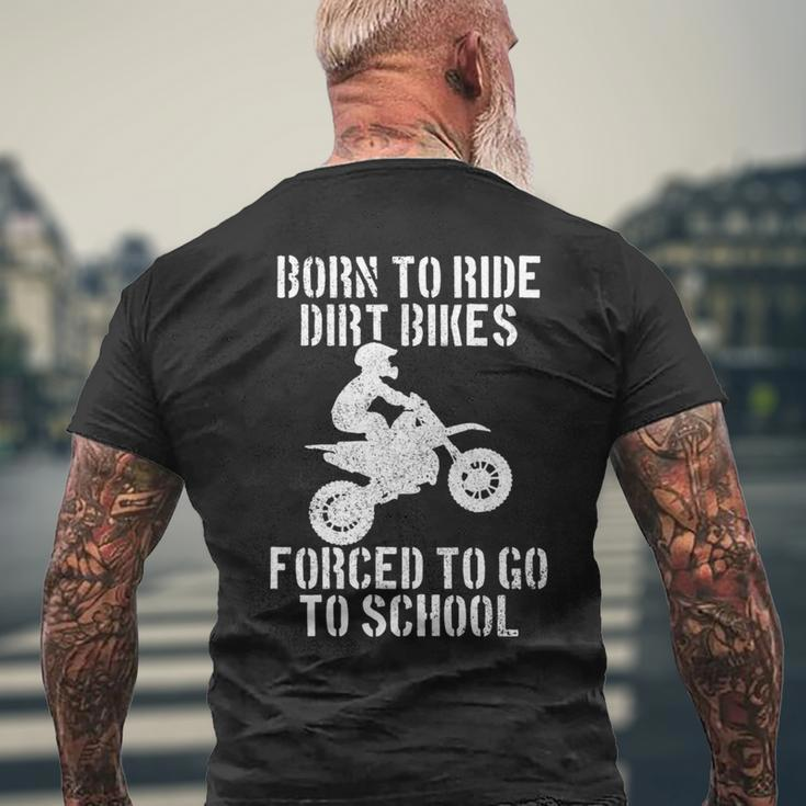 Motocross Motorcycle Ride Dirt Bikes Forced To Go To School Men's T-shirt Back Print Gifts for Old Men