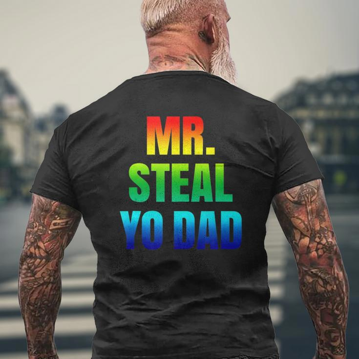 Mr Steal Yo Dad Rainbow Pride Gay Humor Mens Back Print T-shirt Gifts for Old Men