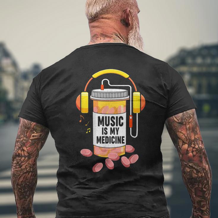 Music Is My Medicine Music Lover Quote Men's T-shirt Back Print Gifts for Old Men