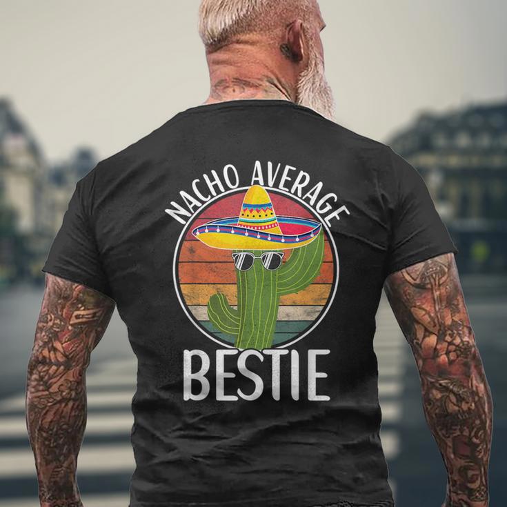 Nacho Average Bestie Humor Hilarious Bestie Saying Men's T-shirt Back Print Gifts for Old Men