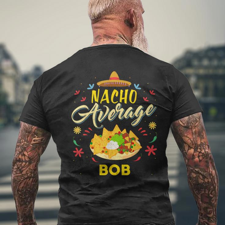 Nacho Average Bob Name Men's T-shirt Back Print Gifts for Old Men
