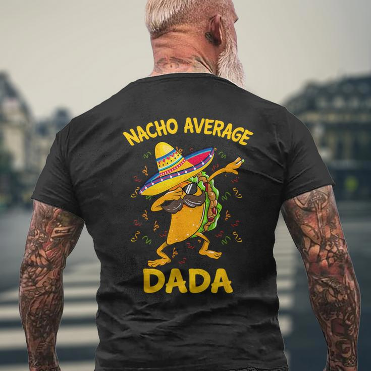 Nacho Average Dada Tacos Cinco De Mayo Men's T-shirt Back Print Gifts for Old Men