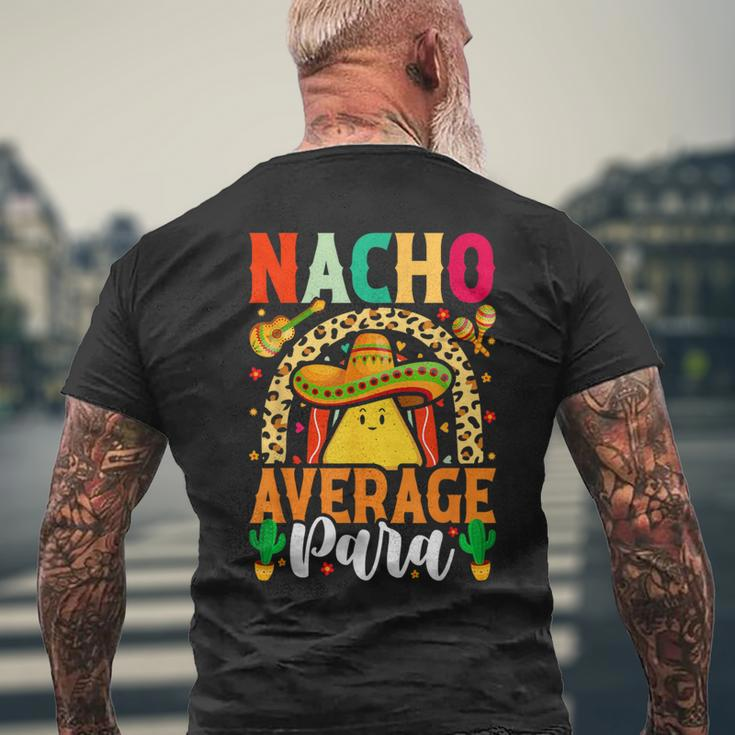 Nacho Average Paraprofessional Cinco De Mayo Mexican Para Men's T-shirt Back Print Gifts for Old Men