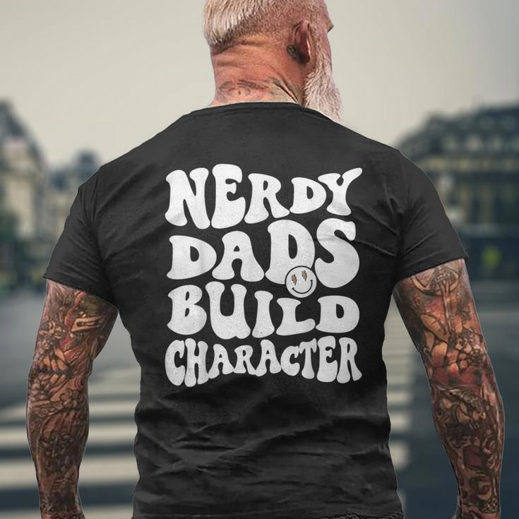 Nerdy Dads Build Character Cool Dads Geeky Father Granddads Men's T-shirt Back Print Gifts for Old Men