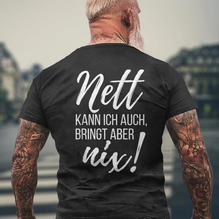 Nett Kann Ich Auch Bringt Aber Nix Saying T-Shirt mit Rückendruck Geschenke für alte Männer