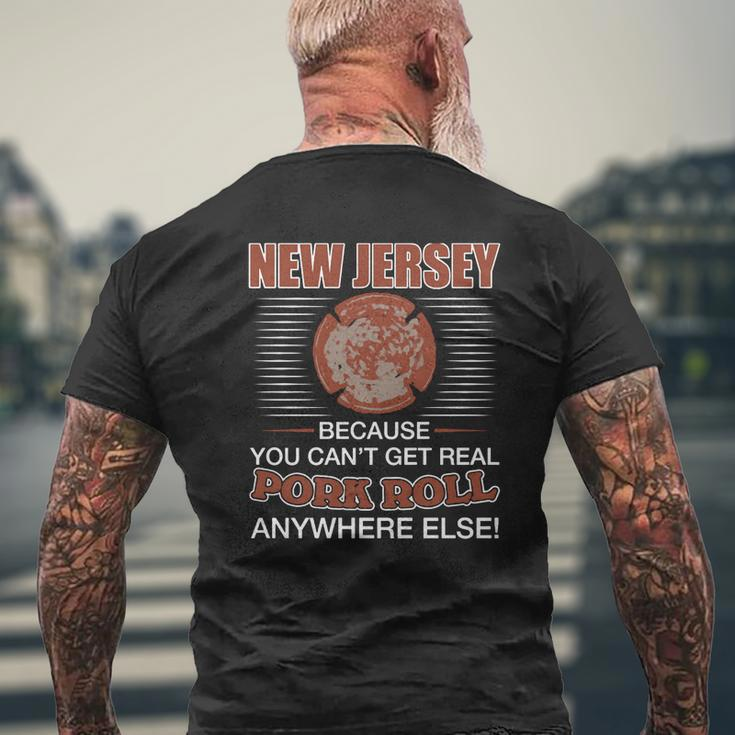 New Jersey Because You Cant Get Real Pork Roll Anywhere Else Mens Back Print T-shirt Gifts for Old Men