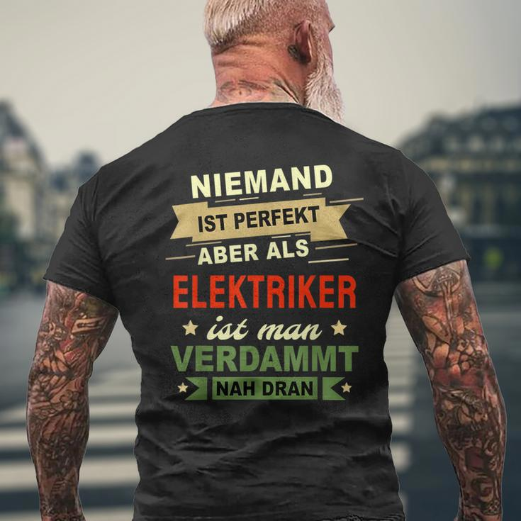 Niemand Ist Perfekt Aber Als Elektroriker No One Is T-Shirt mit Rückendruck Geschenke für alte Männer