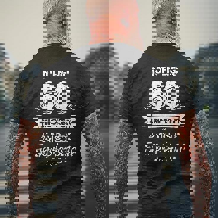 No Tengo 60 Tengo 18 Con 42 Años De Experiencia Camiseta Hombre Estampado Espalda Regalos para ancianos