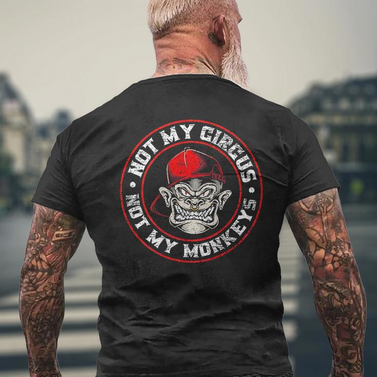 Not My Circus Not My Monkeys On Back Men's T-shirt Back Print Gifts for Old Men