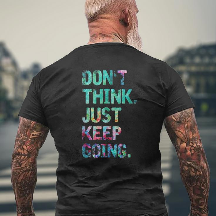 Do Not Think Just Keep Going Gym Fitness Workout Mens Back Print T-shirt Gifts for Old Men