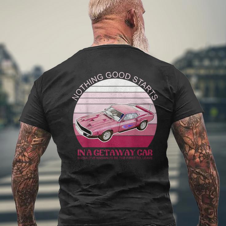 Nothing Good Starts In A Get Away Car Should've Retro Men's T-shirt Back Print Gifts for Old Men