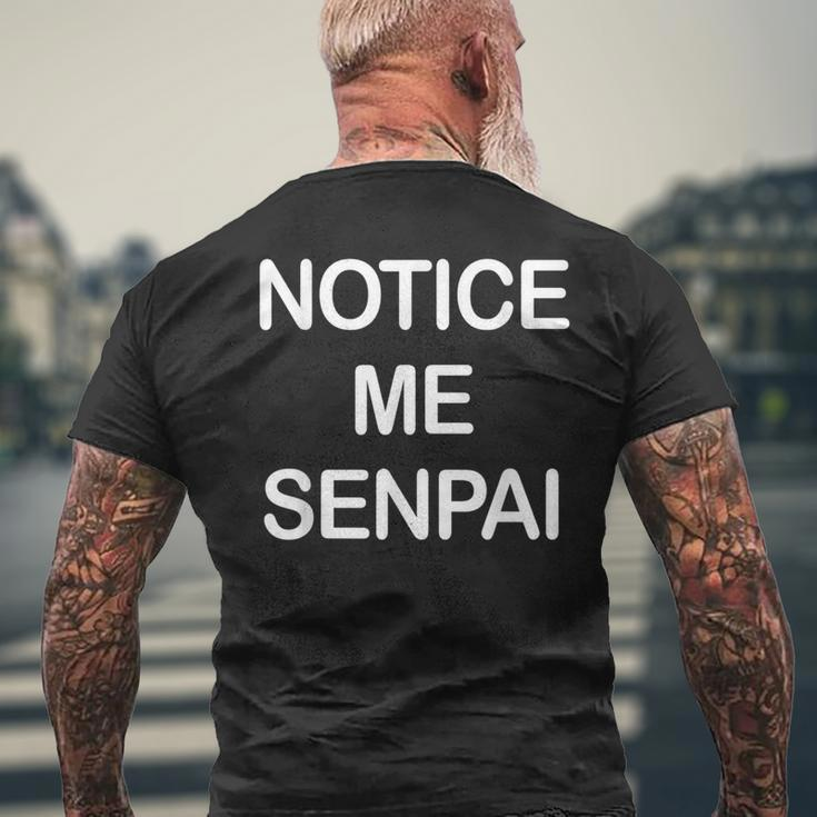 Notice Me Senpai Japanese Weeaboo Otaku Anime Men's T-shirt Back Print Gifts for Old Men