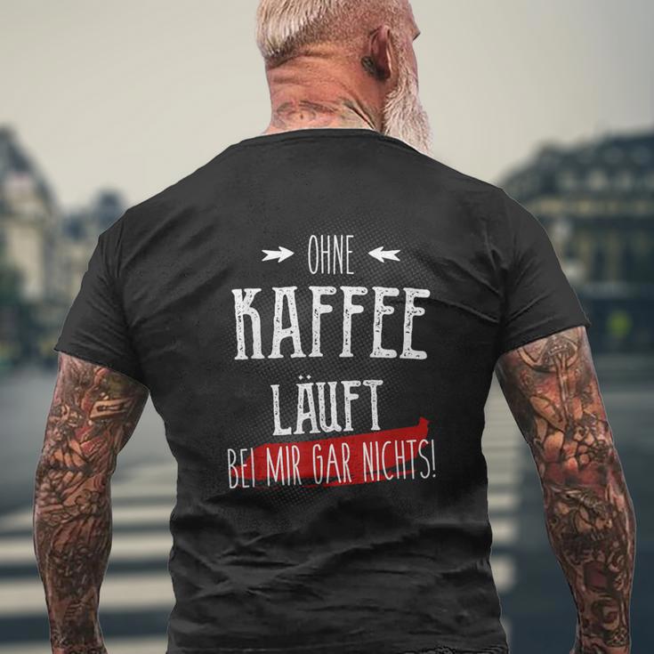 Ohne Kaffee Läuft Hier Gar Nichts Sayings T-Shirt mit Rückendruck Geschenke für alte Männer