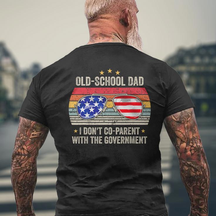 Old-School Dad I Don't Co-Parent With The Government Vintage For Dad Mens Back Print T-shirt Gifts for Old Men