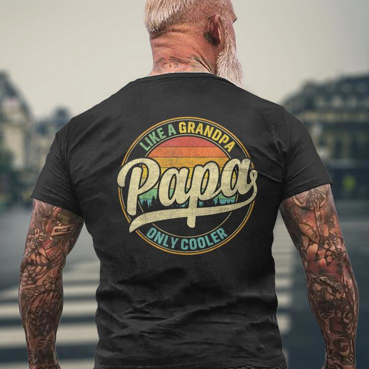 Papa Like A Grandpa Only Cooler For Dad Papa Men Men's T-shirt Back Print Gifts for Old Men