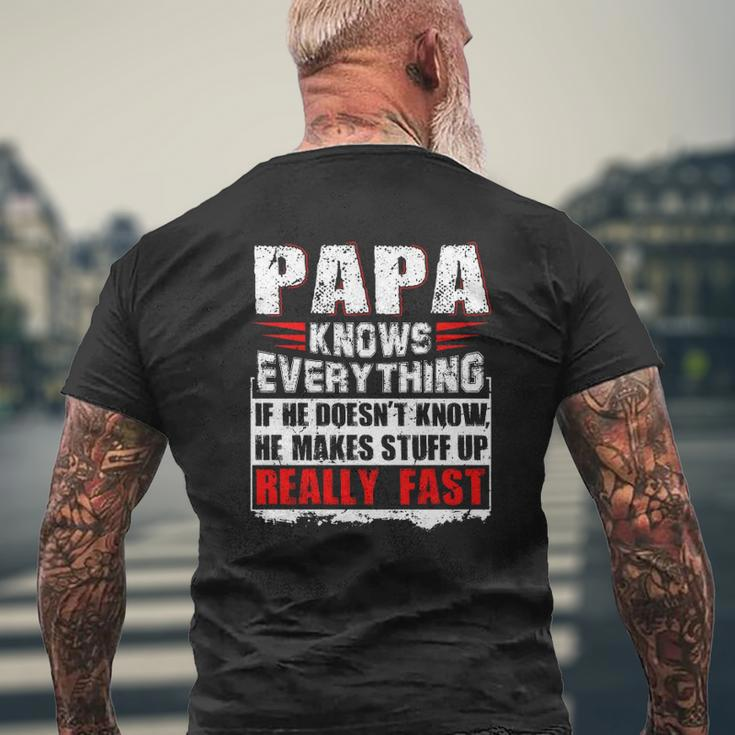 Papa Knows Everything If He Doesn't Know He Makes Stuff Up Realy Fast Father's Day Mens Back Print T-shirt Gifts for Old Men