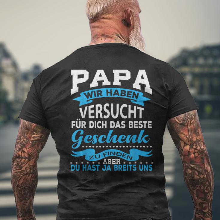 Papa Wir Habenersucht Das Beste Geschenk Für Papa Papa Papaater T-Shirt mit Rückendruck Geschenke für alte Männer