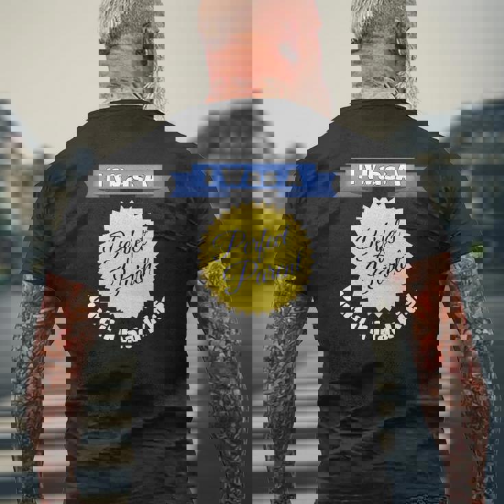 Parenting Quote I Was A Perfect Parent Until I Had Kids Mens Back Print T-shirt Gifts for Old Men