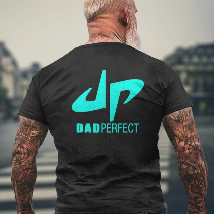 Perfect Dudes Dad Perfect Fathers Day Mens Back Print T-shirt Gifts for Old Men