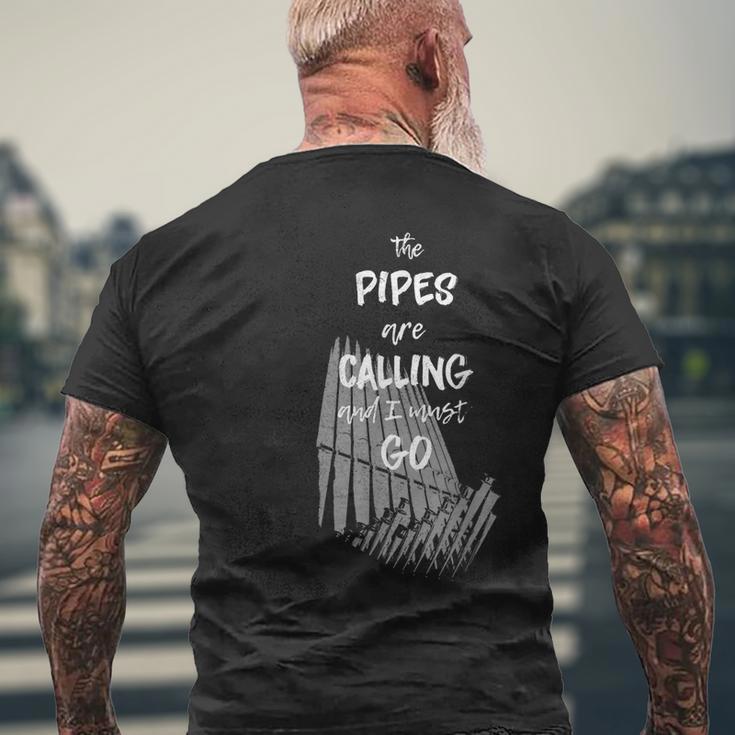 The Pipes Are Calling And I Must Go Pipe Organ Men's T-shirt Back Print Gifts for Old Men