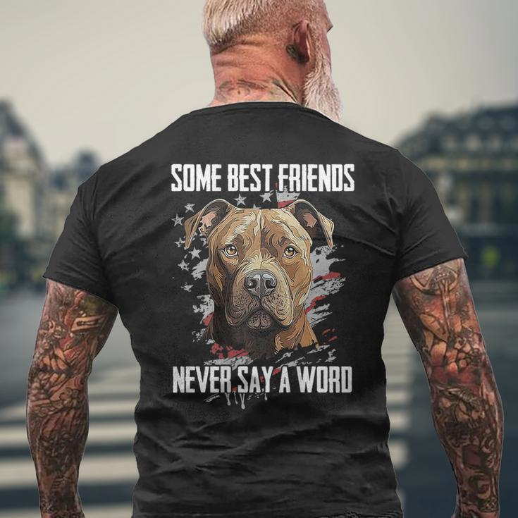 Pitbull Some Best Friends Never Say A Word On Back Men's T-shirt Back Print Gifts for Old Men