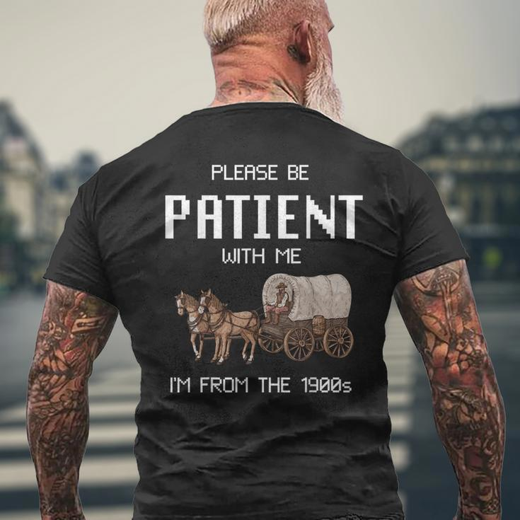 Please Be Patient With Me I'm From The 1900S Vintage Men's T-shirt Back Print Gifts for Old Men