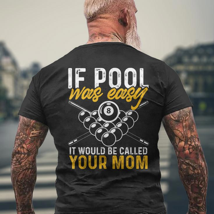 If Pool Was Easy Billiard Player Men's T-shirt Back Print Gifts for Old Men